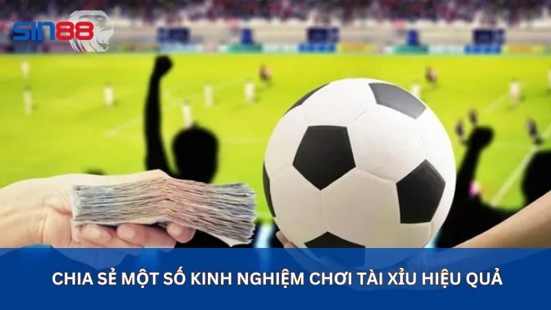 Kèo Tài Xỉu Là Gì Trong Cược Bóng Đá? Cách Đọc Chính Xác 6 Chia sẻ một số kinh nghiệm chơi tài xỉu hiệu quả