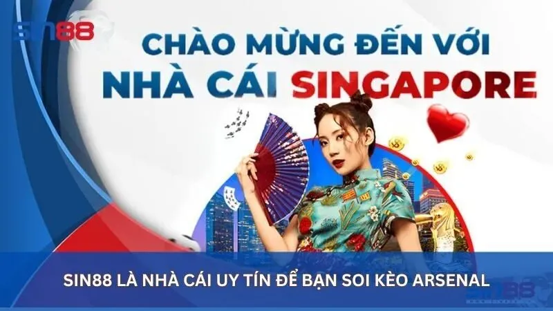 Soi Kèo Arsenal: Yếu Tố Cần Biết Để Chiến Thắng Khi Soi 5 Sin88 là nhà cái uy tín để bạn soi kèo Arsenal