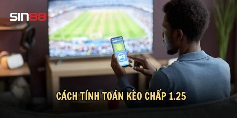 Quy định tính điểm trong kèo chấp 1.25